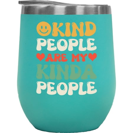 

Kind People Are My Kinda People Groovy Text Quote on Kindness Mint 12oz Wine Tumbler
