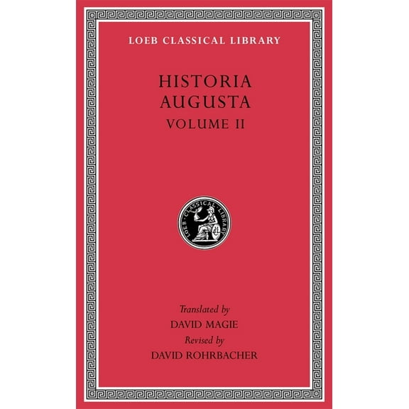 Loeb Classical Library Historia Augusta, Volume II, (Hardcover)
