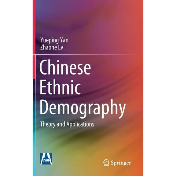 Chinese Ethnic Demography: Theory and Applications, (Hardcover)