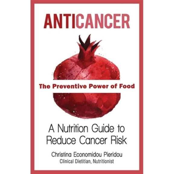 Anticancer : The Preventive Power of Food