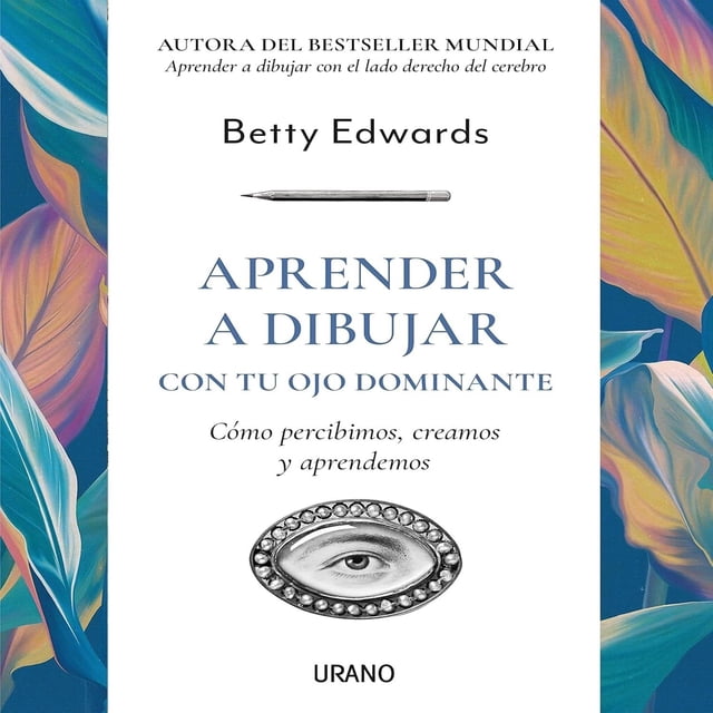 Libro Aprender A Dibujar Con Tu Ojo Dominante Tapa Blanda, Autor Betty Edwards, Editorial Kepler