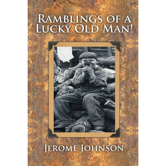 Ramblings of a Lucky Old Man!