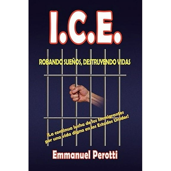 ICE: Robando Suenos Destruyendo Vidas