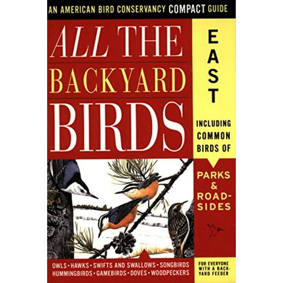 All the Backyard Birds: East (Paperback) 0062736310 9780062736314