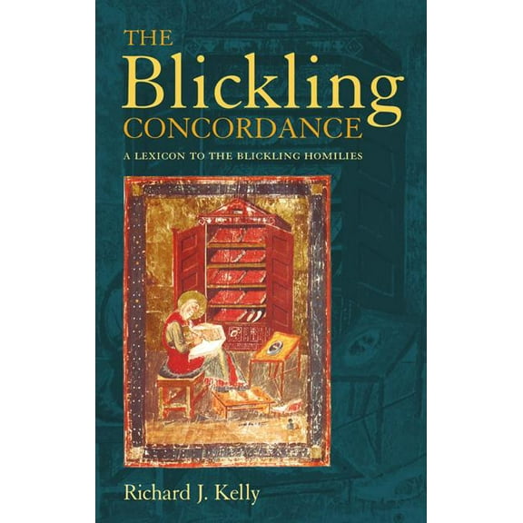 The Blickling Concordance: A Lexicon to The Blickling Homilies, (Hardcover)