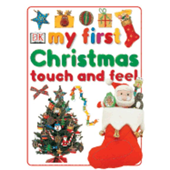 Pre-Owned My First Christmas Touch and Feel (Hardcover) by Dorling Kindersley Publishing (Creator)