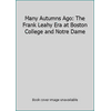 Many Autumns Ago: The Frank Leahy Era at Boston College and Notre Dame [Hardcover - Used]