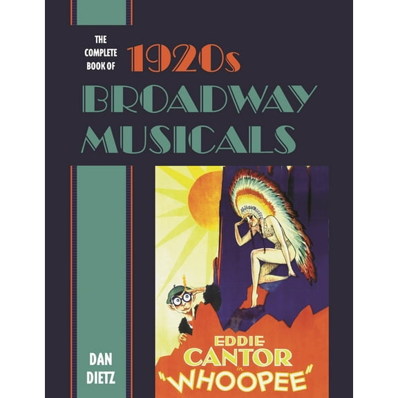 The Complete Book of 1920s Broadway Musicals, (Hardcover)
