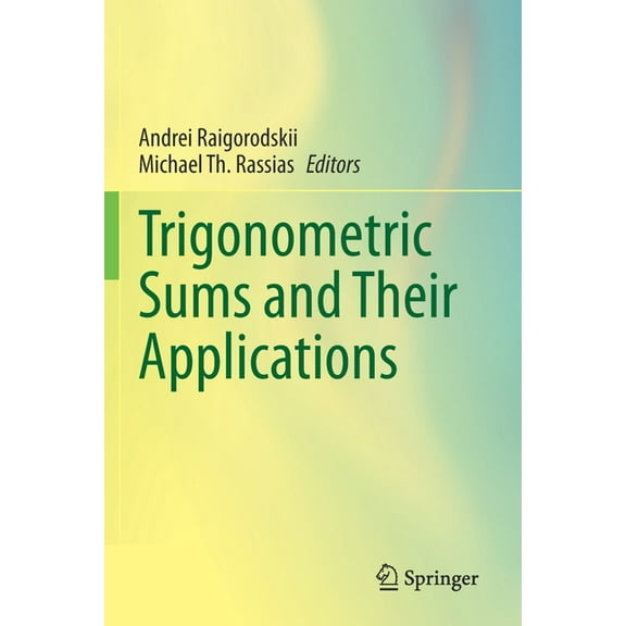 Trigonometric Sums and Their Applications, (Paperback)