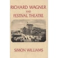 thumbnail image 1 of Richard Wagner and Festival Theatre, Simon Williams Paperback, 1 of 1