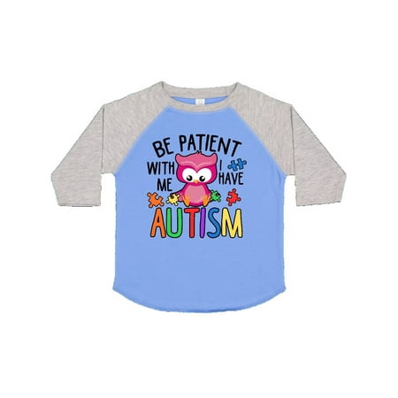 

Inktastic Be Patient with Me I Have Autism with Owl and Puzzle Pieces Gift Toddler Boy or Toddler Girl T-Shirt
