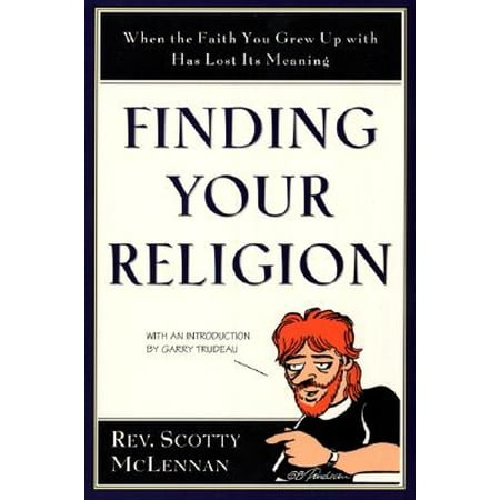 Finding Your Religion : When the Faith You Grew Up with Has Lost Its (Sarcasm At Its Best Meaning)