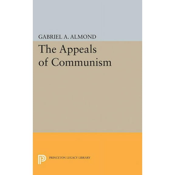 Princeton Legacy Library Appeals of Communism, Book 2109, (Paperback)