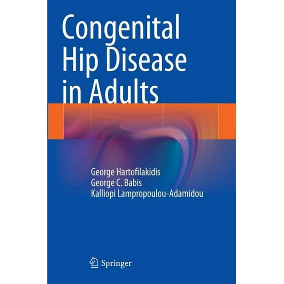 Congenital Hip Disease in Adults, (Hardcover)