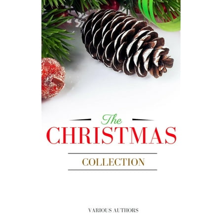 Christian Poems For Christmas The Christmas Collection: All Of Your Favourite Classic Christmas Stories, Novels, Poems, Carols in One Ebook - eBook ()