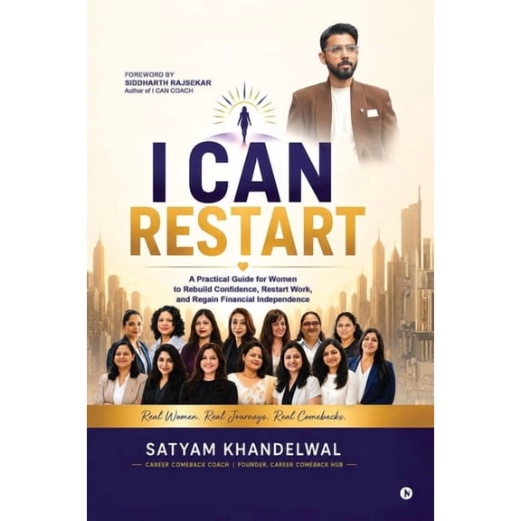 I Can Restart: A Practical Guide for Women to Rebuild Confidence, Restart Work, and Regain Financial Independence, (Paperback)