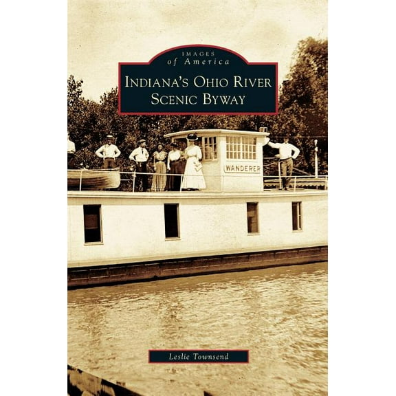 Indiana's Ohio River Scenic Byway (Hardcover)