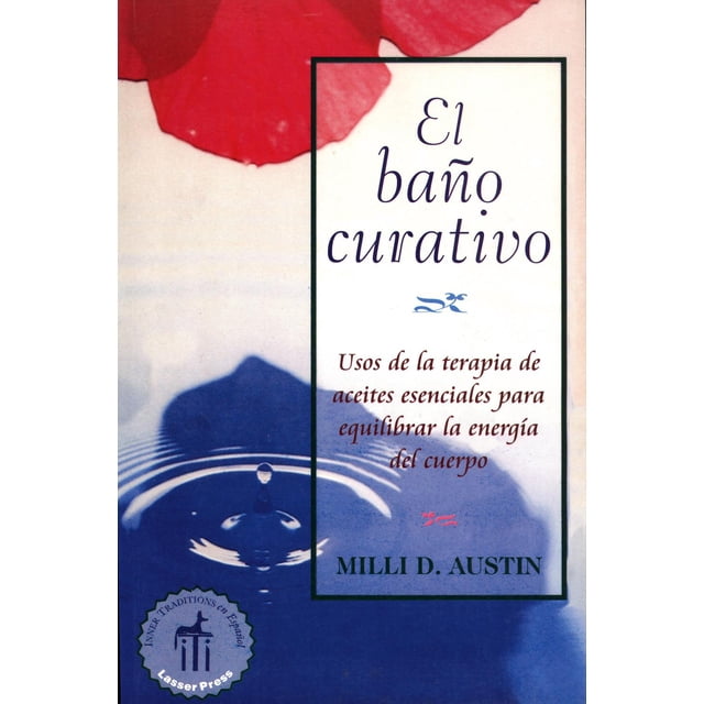 Libro El Baño Curativo. Usos De La Terapia De Aceites Esenciales Para Equilibrar La Energia Del Cuerpo Tapa Dura, Autor Milli Austin, Editorial Inner Traditions