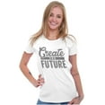 thumbnail image 4 of Inspirational Create The Future Quote Womens Slim Fit Graphic Tee Brisco Brands M, 4 of 5
