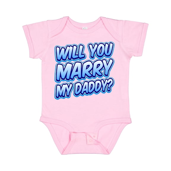 Inktastic Will You Marry My Daddy (blue) Boys or Girls Baby Bodysuit