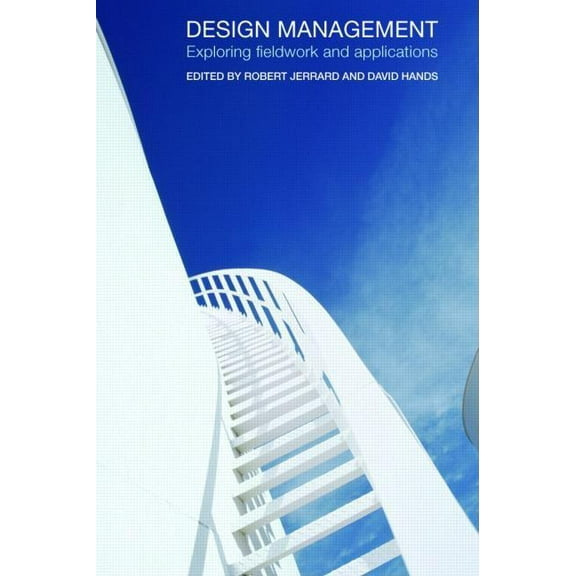 Design Management: Exploring Fieldwork and Applications, (Paperback)