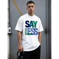thumbnail image 3 of Casual Style, Mens Clothes, Say Less Graphic Tee Design, Everyday Wear,Ropa De Hombre,Gift For Him, 3 of 8