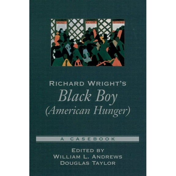 Casebooks in Criticism Richard Wright's Black Boy (American Hunger): A Casebook, (Paperback)