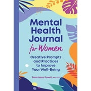 Mental Health Journal for Women : Creative Prompts and Practices to Improve Your Well-Being (Paperback)