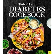 Taste of Home Heathy Cooking: Taste of Home Diabetes Cookbook : 220+ FAMILY APPROVED, DIETITIAN REVIEWED DISHES (Paperback)