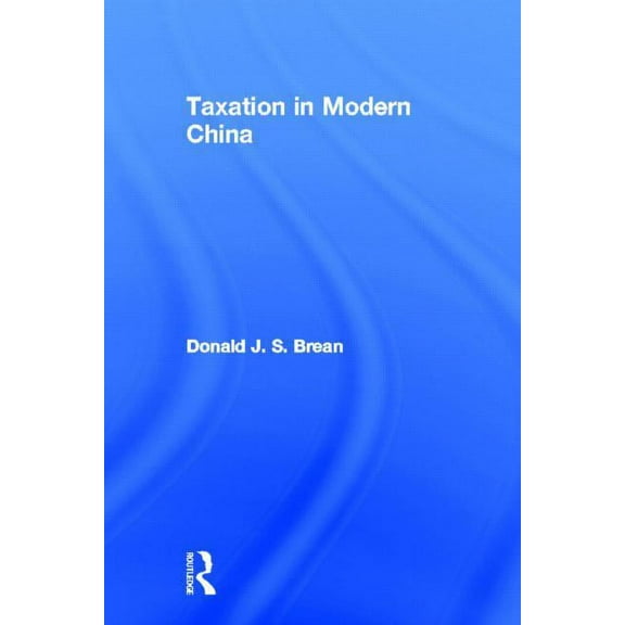 Taxation in Modern China, (Hardcover)