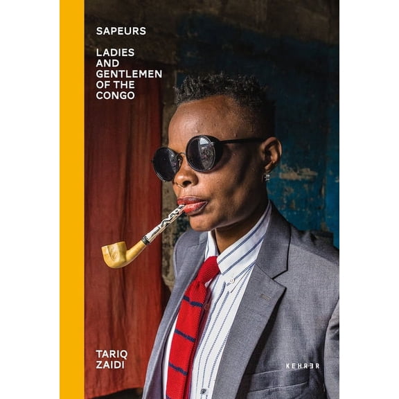 Sapeurs: Ladies & Gentlemen of the Congo, (Hardcover)