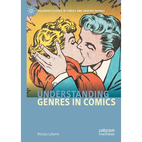 Palgrave Studies in Comics and Graphic N Understanding Genres in Comics, (Paperback)