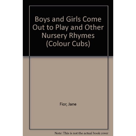 Pre-Owned Boys and Girls Come Out to Play and Other Nursery Rhymes (Colour Cubs) Paperback