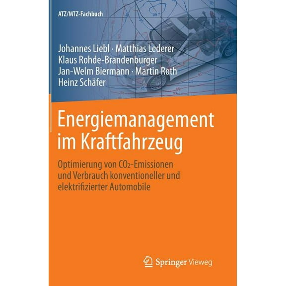 Atz/Mtz-Fachbuch Energiemanagement Im Kraftfahrzeug: Optimierung Von Co2-Emissionen Und Verbrauch Konventioneller Und Elektrifizierter Au, (Hardcover)