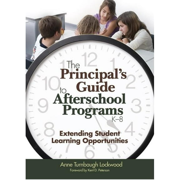 The Principal′s Guide to Afterschool Programs, K-8 (Paperback)
