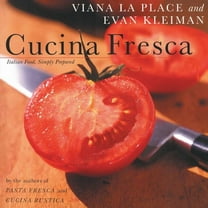 Cucina Fresca: Italian Food, Simply Prepared, (Paperback)