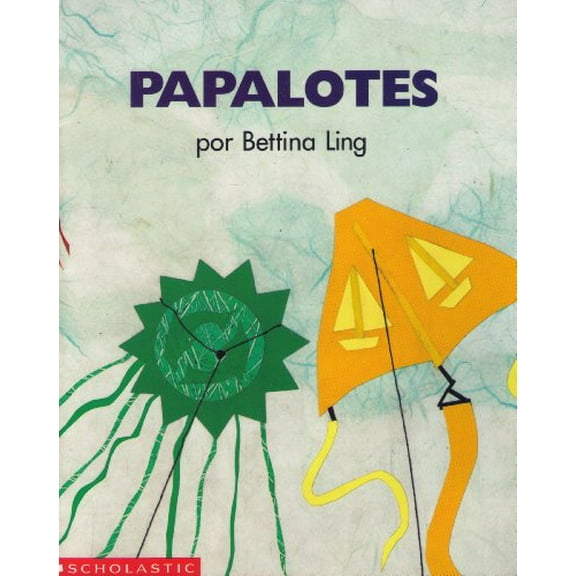 Pre-Owned Papalotes (Beginning Literacy) (Paperback) 0590293532