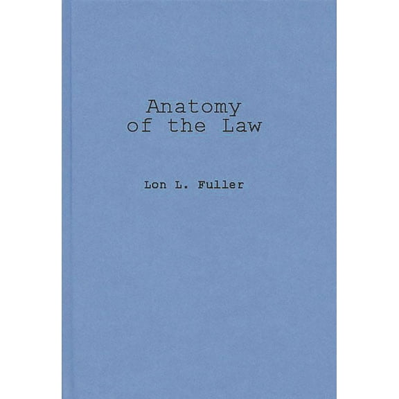 Anatomy of the Law, (Hardcover)