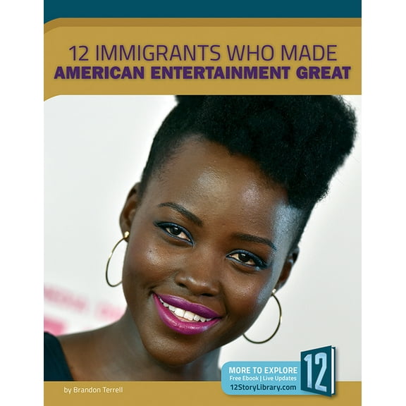 Nation of Immigrants 12 Immigrants Who Made American Entertainment Great, (Hardcover)