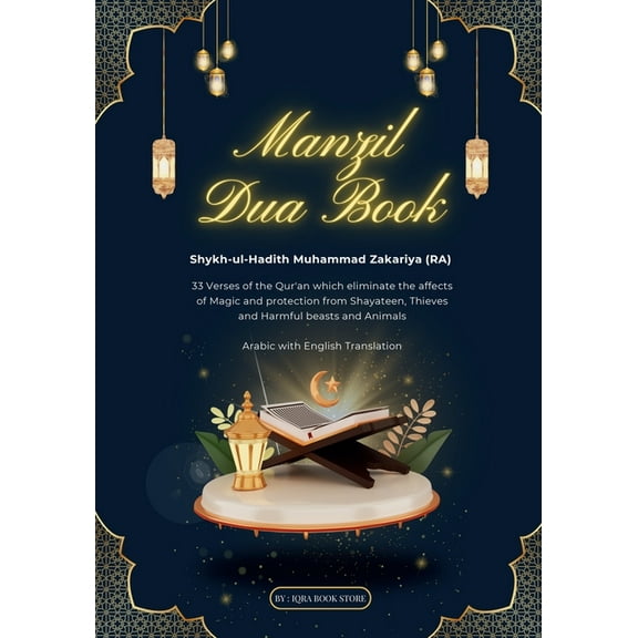 Manzil Dua Book: Arabic with English Translation - Protection and cure against Magic, Jinn, Shayateen, Witchcraft and ot, (Paperback)