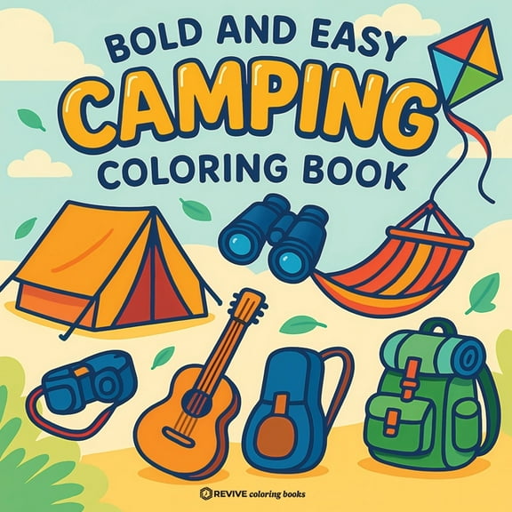 Bold & Easy Stress Relief Coloring B Bold & Easy Camping Coloring Book: Fun & Relaxing Stress Relief Coloring, (Paperback)