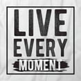 thumbnail image 2 of Live Every Moment T-Shirt | Motivational Inspirational White Tee Gift, 2 of 5