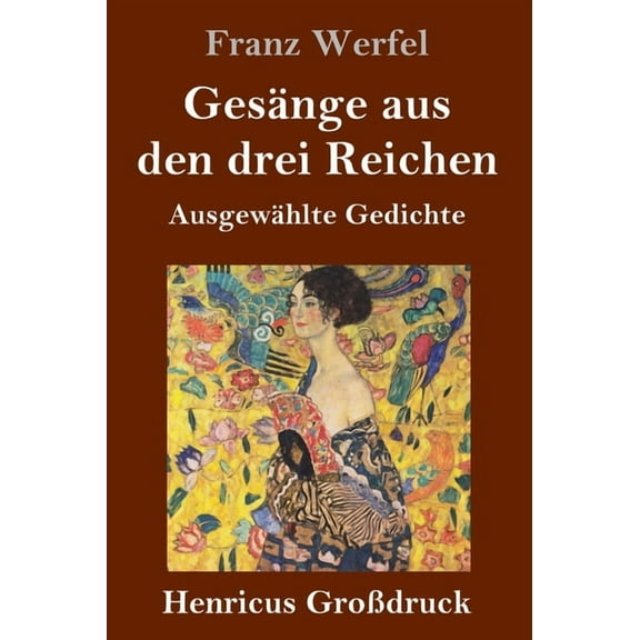 Gesänge aus den drei Reichen (Großdruck) : Ausgewählte Gedichte (Hardcover)