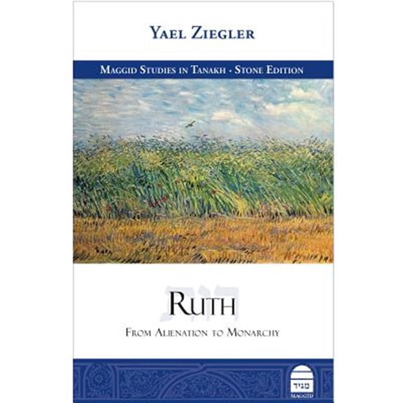 Pre-Owned Ruth : From Alienation to Monarchy: The Stone Edition