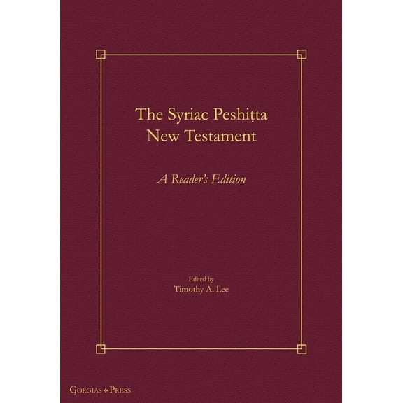 Gorgias Handbooks The Syriac Peshiṭta New Testament: A Reader's Edition, Book 62, (Paperback)
