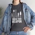 thumbnail image 7 of Choose Your Weapon Shirt, Christmas Gift, Gardening, Mother's Day -ID: 1439, 7 of 7