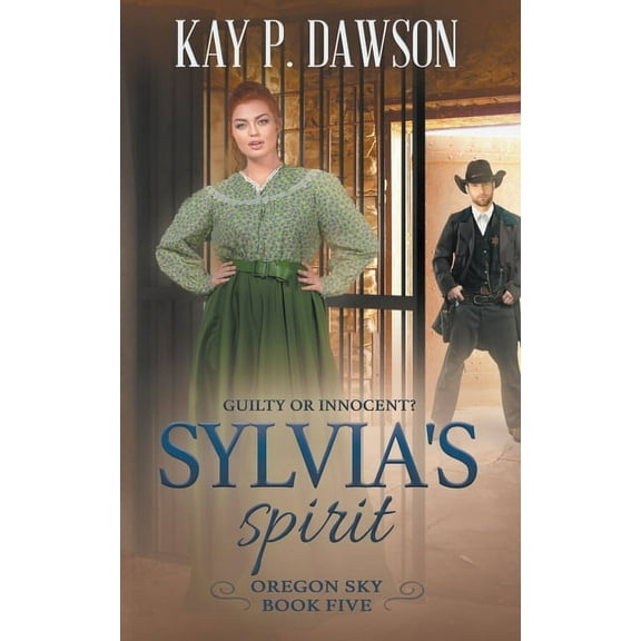 Oregon Sky Sylvia's Spirit: A Historical Christian Romance, Book 5, (Paperback)