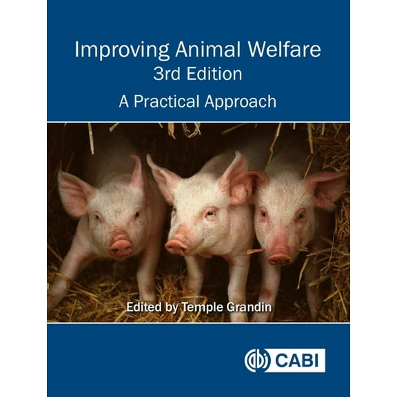 Improving Animal Welfare: A Practical Approach, (Hardcover)
