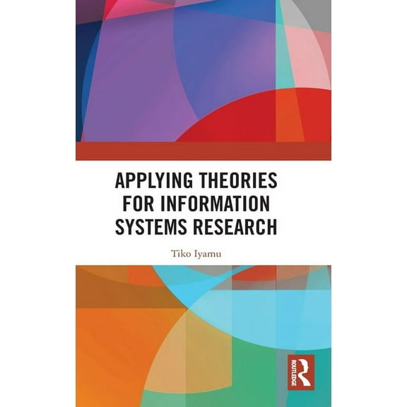 Applying Theories for Information Systems Research, (Hardcover)
