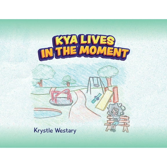 Kya Lives in the Moment, (Paperback)